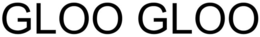 GLOO GLOO trademark