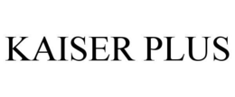 KAISER PLUS trademark