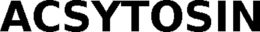 ACSYTOSIN trademark