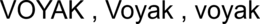 VOYAK , VOYAK , VOYAK trademark