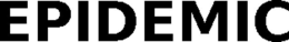 EPIDEMIC trademark