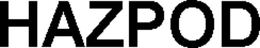 HAZPOD trademark