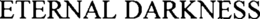 ETERNAL DARKNESS trademark