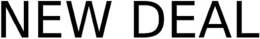 NEW DEAL trademark