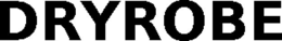 DRYROBE trademark
