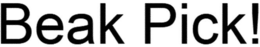 BEAK PICK! trademark