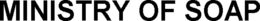 MINISTRY OF SOAP trademark