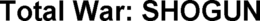 TOTAL WAR: SHOGUN trademark