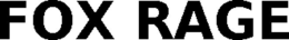 FOX RAGE trademark
