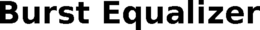 BURST EQUALIZER trademark