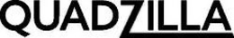 QUADZILLA trademark