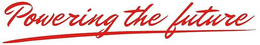 POWERING THE FUTURE trademark