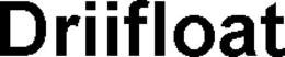 DRIIFLOAT trademark