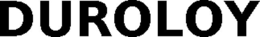 DUROLOY trademark