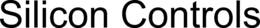 SILICON CONTROLS trademark