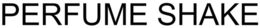 PERFUME SHAKE trademark