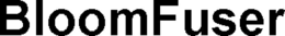 BLOOMFUSER trademark