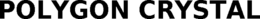 POLYGON CRYSTAL trademark