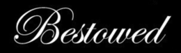 BESTOWED trademark