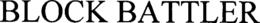 BLOCK BATTLER trademark