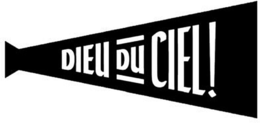 DIEU DU CIEL! trademark