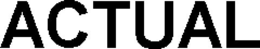 ACTUAL trademark