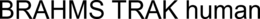 BRAHMS TRAK HUMAN trademark