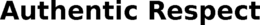 AUTHENTIC RESPECT trademark