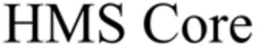 HMS CORE trademark