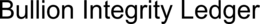 BULLION INTEGRITY LEDGER trademark