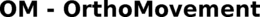 OM - ORTHOMOVEMENT trademark
