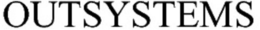 OUTSYSTEMS trademark