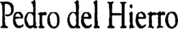 PEDRO DEL HIERRO trademark