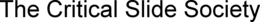 THE CRITICAL SLIDE SOCIETY trademark