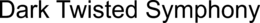 DARK TWISTED SYMPHONY trademark