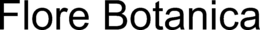FLORE BOTANICA trademark