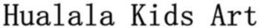 HUALALA KIDS ART trademark