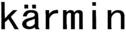 KÄRMIN trademark