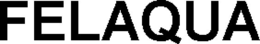 FELAQUA trademark