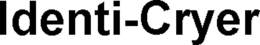 IDENTI-CRYER trademark