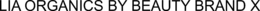 LIA ORGANICS BY BEAUTY BRAND X trademark