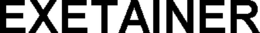EXETAINER trademark