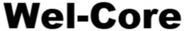 WEL-CORE trademark