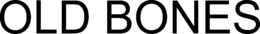 OLD BONES trademark