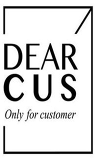 DEAR CUS ONLY FOR CUSTOMER trademark