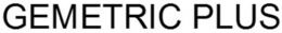GEMETRIC PLUS trademark