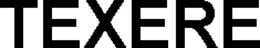 TEXERE trademark