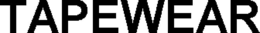 TAPEWEAR trademark
