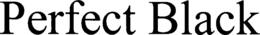 PERFECT BLACK trademark