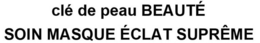 CL? DE PEAU BEAUT? SOIN MASQUE ?CLAT SUPRÊME trademark